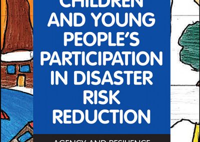 Children and Young People’s Participation in Disaster Risk Reduction: Agency and Resilience
