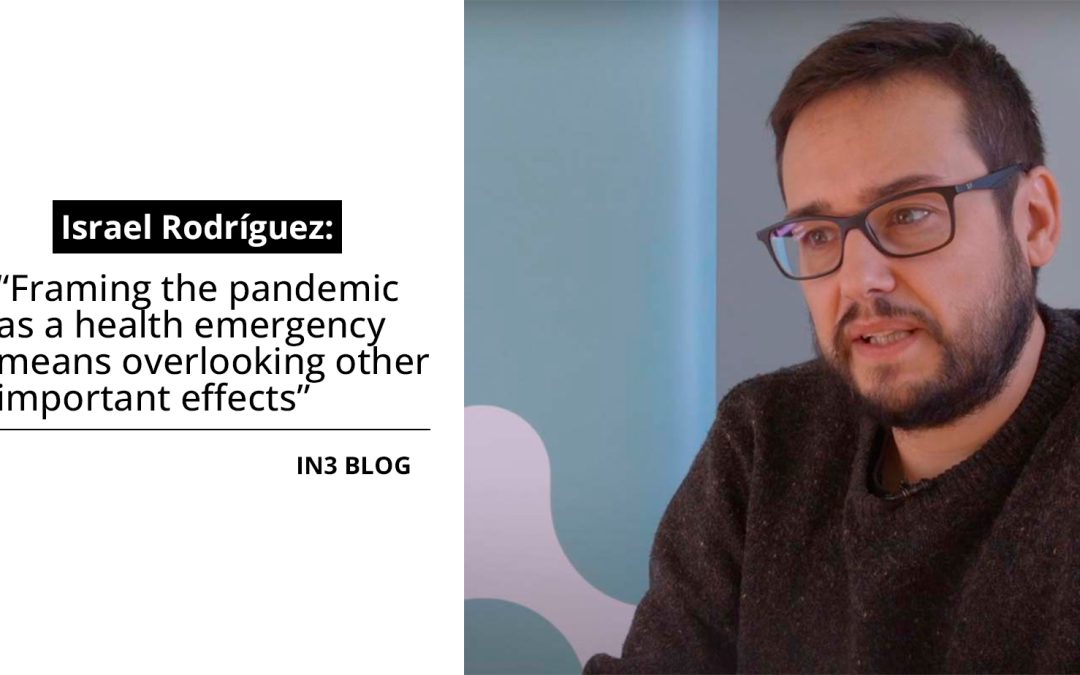 [INTERVIEW] Israel Rodríguez: “Framing the pandemic as a health emergency means overlooking other important effects”