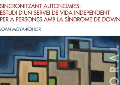 Sincronitzant autonomies: estudi d’un servei de vida independent per a persones amb la síndrome de Down