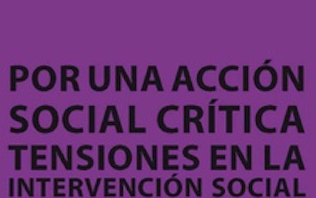 Por una acción social crítica. Tensiones en la intervención social