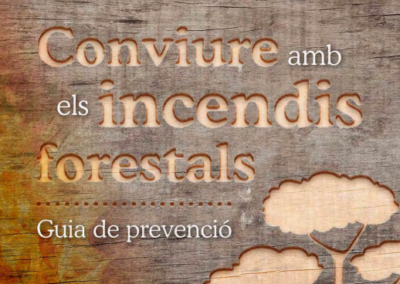 Conviure amb el foc. Guia de prevenció d’incendis forestals a la interfície urbana-forestal de les Illes Balears
