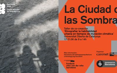 La ciudad de las sombras: Etnografiar la habitabilidad urbana en tiempos de mutación climática (17-21 de junio de 2024)